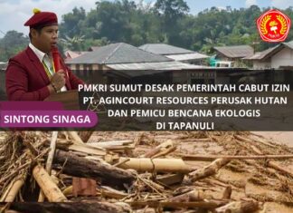 PMKRI SUMUT DESAK PEMERINTAH CABUT IZIN PT AGINCOURT RESOURCES PERUSAK HUTAN DAN PEMICU BENCANA EKOLOGIS DI TAPANUlI